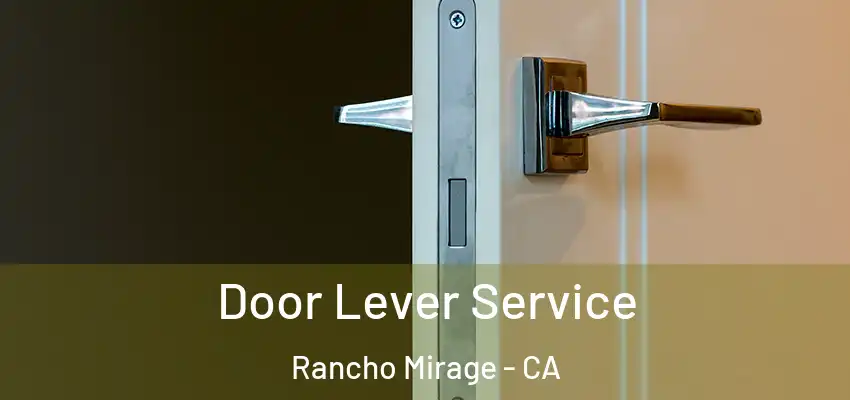  Door Lever Service Rancho Mirage - CA
