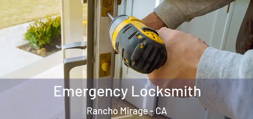  Emergency Locksmith Rancho Mirage - CA