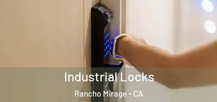  Industrial Locks Rancho Mirage - CA