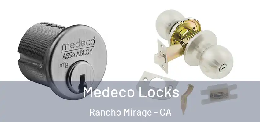  Medeco Locks Rancho Mirage - CA