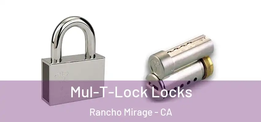  Mul-T-Lock Locks Rancho Mirage - CA
