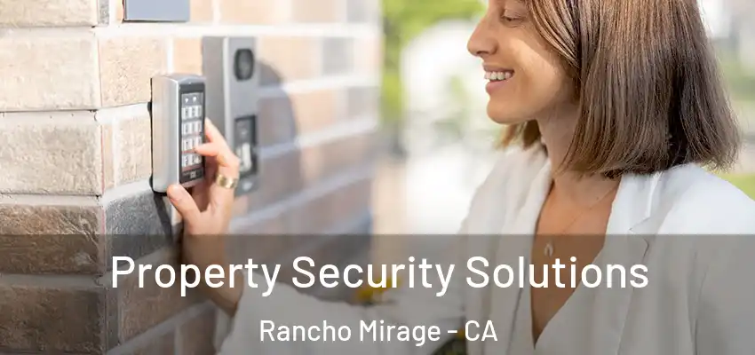  Property Security Solutions Rancho Mirage - CA