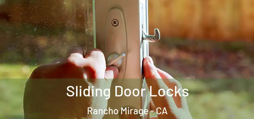  Sliding Door Locks Rancho Mirage - CA