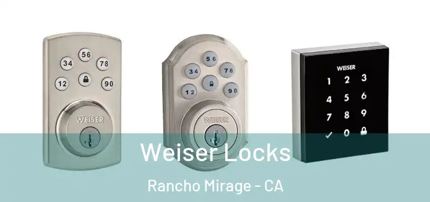  Weiser Locks Rancho Mirage - CA